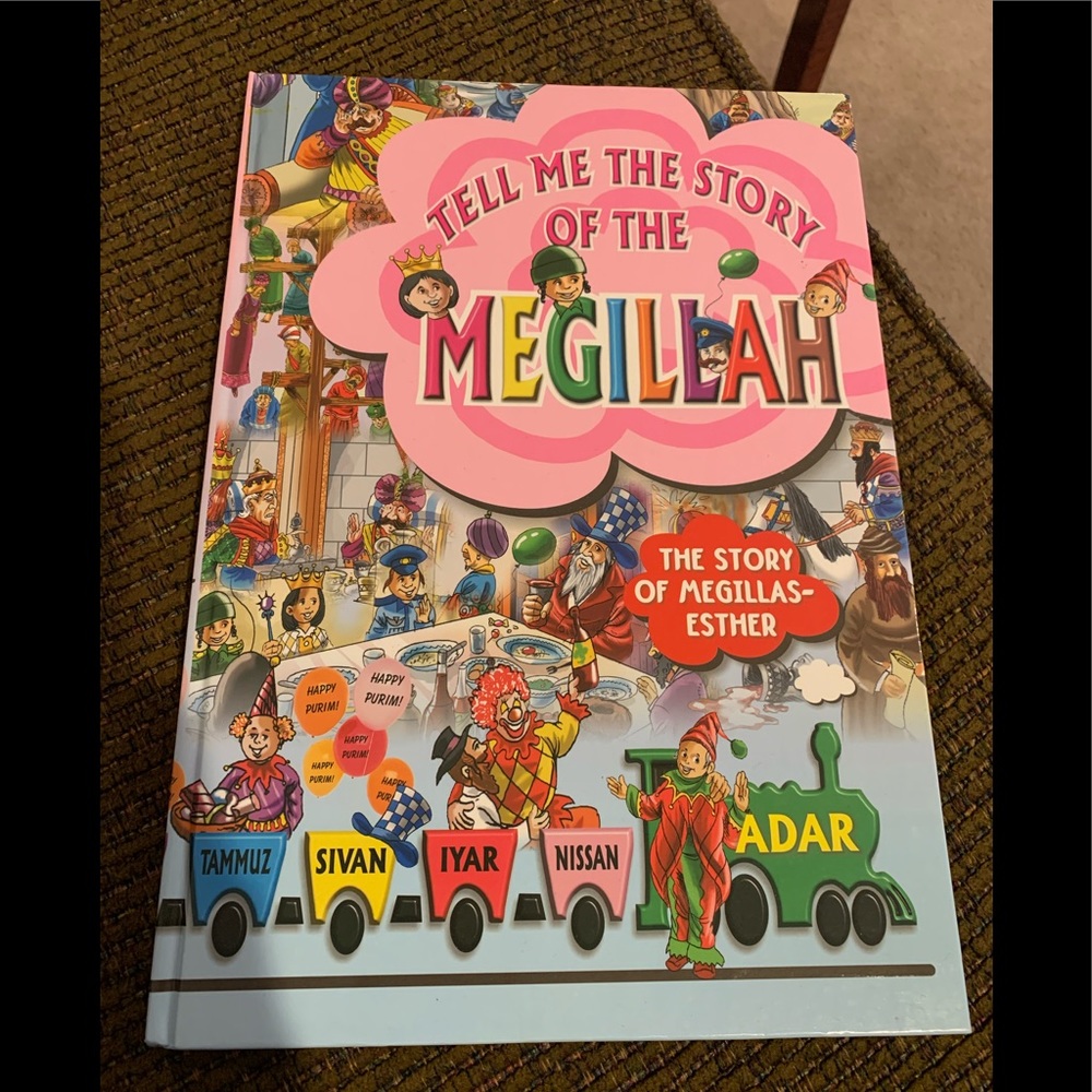 Tell Me The Story Of The Megillah: The Story of Megilas Esther